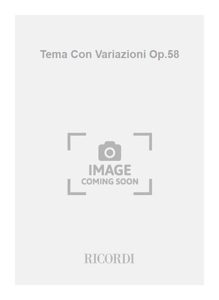 Tema Con Variazioni Op.58